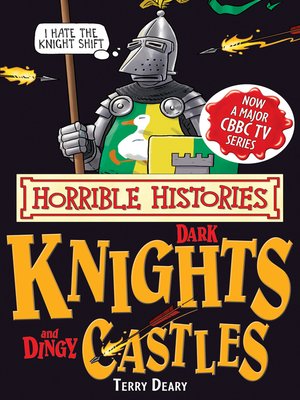 cover image of Horrible Histories: Dark Knights and Dingy Castles